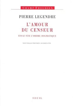 L'amour du censeur - essai sur l'ordre dogmatique