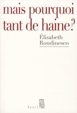 Mais pourquoi tant de haine ?