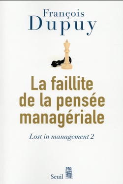 Lost in management Tome 2 - la faillite de la pensée managériale