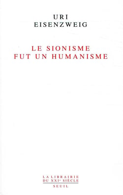 Le sionisme fut un humanisme