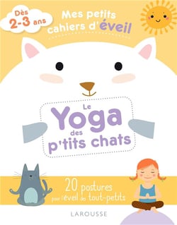 Mes petits cahiers d'éveil - le yoga des petits chats