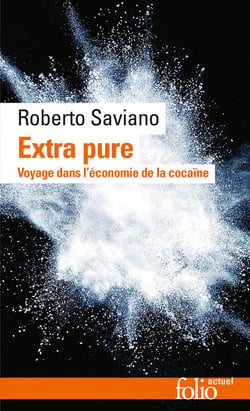 Extra pure - voyage dans l'économie de la cocaïne