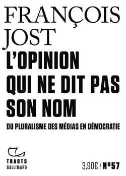 L'opinion qui ne dit pas son nom : Du pluralisme des médias en démocratie