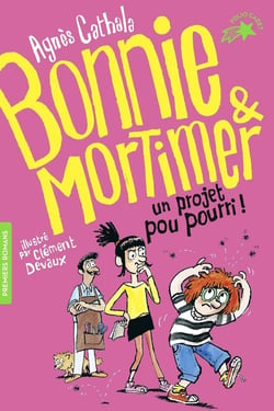 Bonnie et Mortimer Tome 4 : Un projet pou pourri !