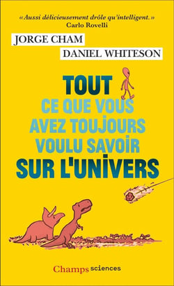 Tout ce que vous avez toujours voulu savoir sur l'Univers