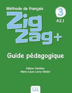 Zigzag : FLE - guide pédagogique - 3 - A2.1 (édition 2019)