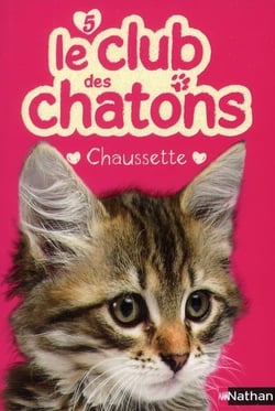 Le Club Des Chatons T05 Chaussette