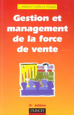 Gestion et management de la force de vente - 3e edition