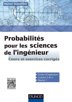 Probabilités pour les sciences de l'ingénieur - Cours et exercices corrigés
