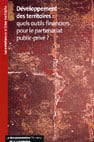 Developpement des territoires - quels outils financiers par le partenariat public-prive ?