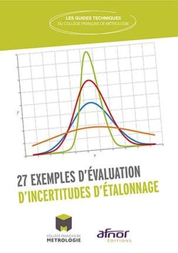 27 exemples d'évaluation d'incertitudes d'étalonnage (édition 2017)