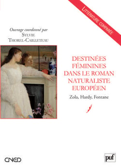 Destinées féminines dans le roman naturaliste Européen - Zola, Hardy, Fontaine