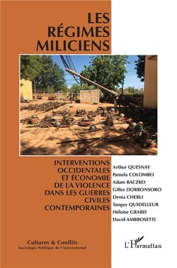 Revue cultures et conflits n.125 : les régimes miliciens - interventions occidentales et économie de la violence dans les guerres civiles contemporaines