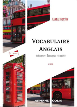 Vocabulaire anglais : Politique - Économie - Société (6e édition)