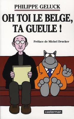 Oh toi le belge, ta gueule!