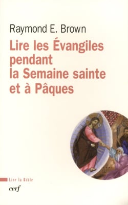 Lire les Évangiles pendant la Semaine sainte et à Pâques