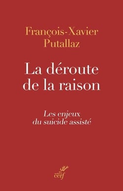 La déroute de la raison : Les enjeux du suicide assisté