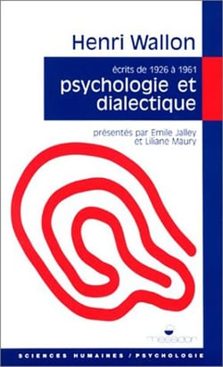 Psychologie et dialectique - la spirale et le miroir, textes de 1926 à 1961