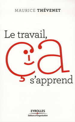 Le travail, ça s'apprend