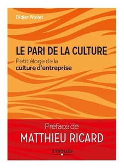 Le pari de la culture - petit éloge de la culture d'entreprise