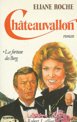 Chateauvallon - tome 1 - la fortune des berg - vol01