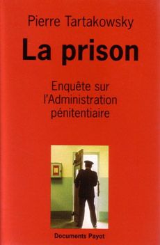 La prison - enquête sur l'administration pénitentiaire