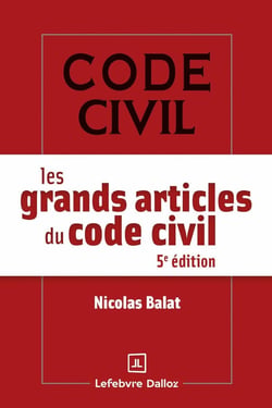 Les grands articles du code civil (5e édition)
