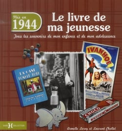 Le Livre De Ma Jeunesse : Nés En 1944
