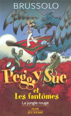 PEGGY SUE ET LES FANTOMES T08 LA JUNGLE ROUGE