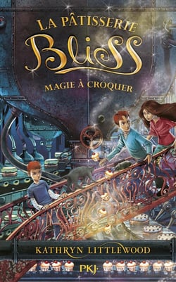 La pâtisserie Bliss Tome 3 : magie à croquer