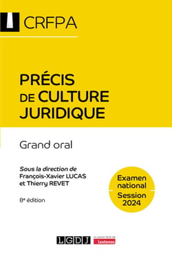 Précis de culture juridique - CRFPA - Examen national Session 2024 : Grand oral (8e édition)