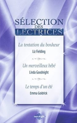 La tentation du bonheur - un merveilleux bébé - le temps d'un été