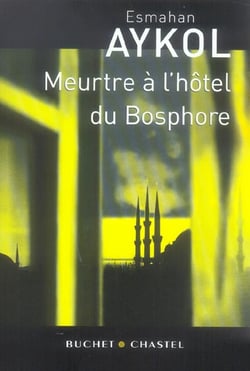 Meurtre a l hotel du bosphore