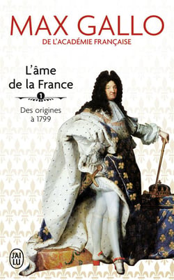 L'âme de la France Tome 1 - des origines à 1799