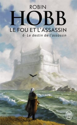 Le fou et l'assassin Tome 6 : Le destin de l'assassin