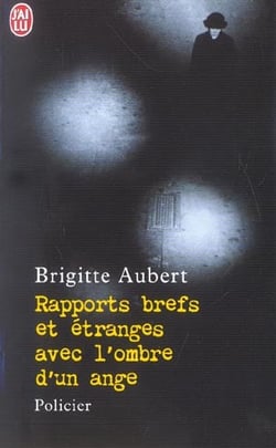 Rapports brefs et etranges avec l'ombre d'un ange