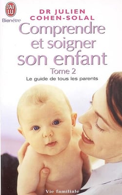 Comprendre et soigner son enfant t.2