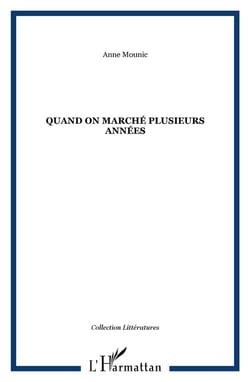 Quand on a marché plusieurs années