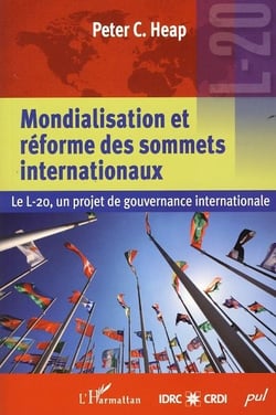 Mondialisation et réforme des sommets internationaux - le l-20, un projet de gourvernance internationale