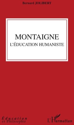 Montaigne - l'éducation humaniste