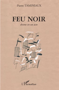 Feu noir - drame en un acte