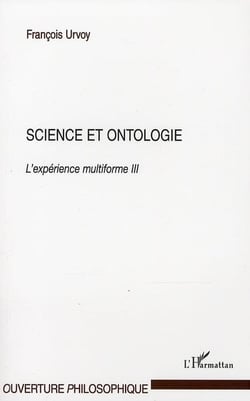 Science et ontologie - l'expérience multiforme Tome 3