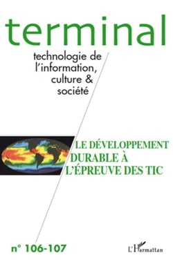 Revue terminal Tome 106 : t.107 - le développement durable à l'épreuve des TIC
