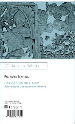 Les débuts de l'islam - jalons pour une nouvelle histoire