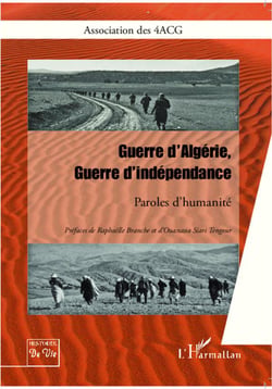 Guerre d'Algérie, guerre d'indépendance - paroles d'humanité