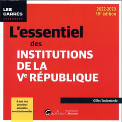 L'essentiel des institutions de la Ve République : à jour des dernières actualités constitutionnelles (10e édition)