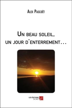 Un beau soleil, un jour d'enterrement...