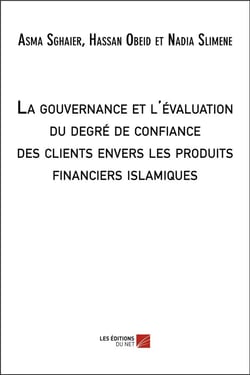 La gouvernance et l'évaluation du degré de la confiance des clients envers les produits financiers islamiques
