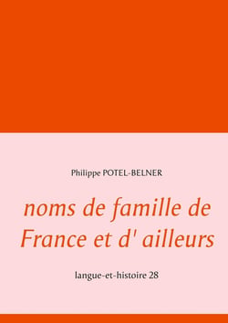 Noms de famille de France et d'ailleurs : langue-et-histoire 28
