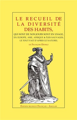 Le recueil de la diversite des habits - de francois deprez - edition bilingue, francais - anglais